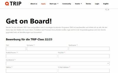 Die Bewerbungsphase für Batch 4 des TRIP-Accelerator-Programms ist eröffnet. Get on Board to accelerate your Startup-Innovation!