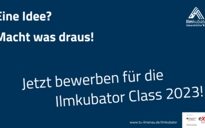 Think Big: In neun Monaten zum eigenen Unternehmen. Bewerbungsrunde für die neue Ilmkubator Class geöffnet