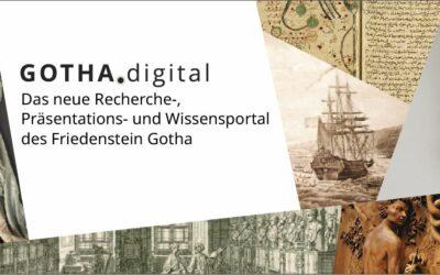 Neue Perspektiven auf kulturelles Erbe und Wissenschaft – Portal „GOTHA.digital“ gestartet