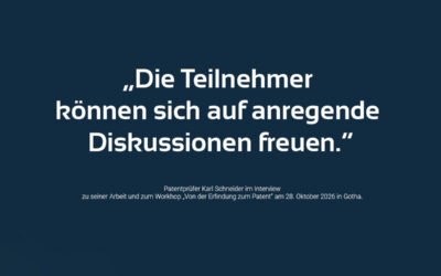 „Die Teilnehmer dürfen sich auf anregende Diskussion und anschauliche Beispiele freuen“: Patentprüfer Karl Schneider im Interview